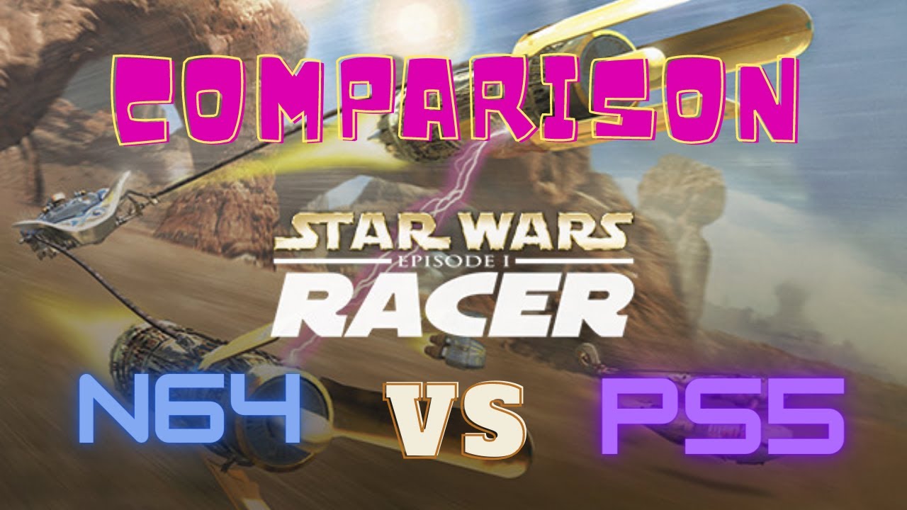 Star Wars: Episode 1 Racer | PS5 vs N64 | Visual Comparison