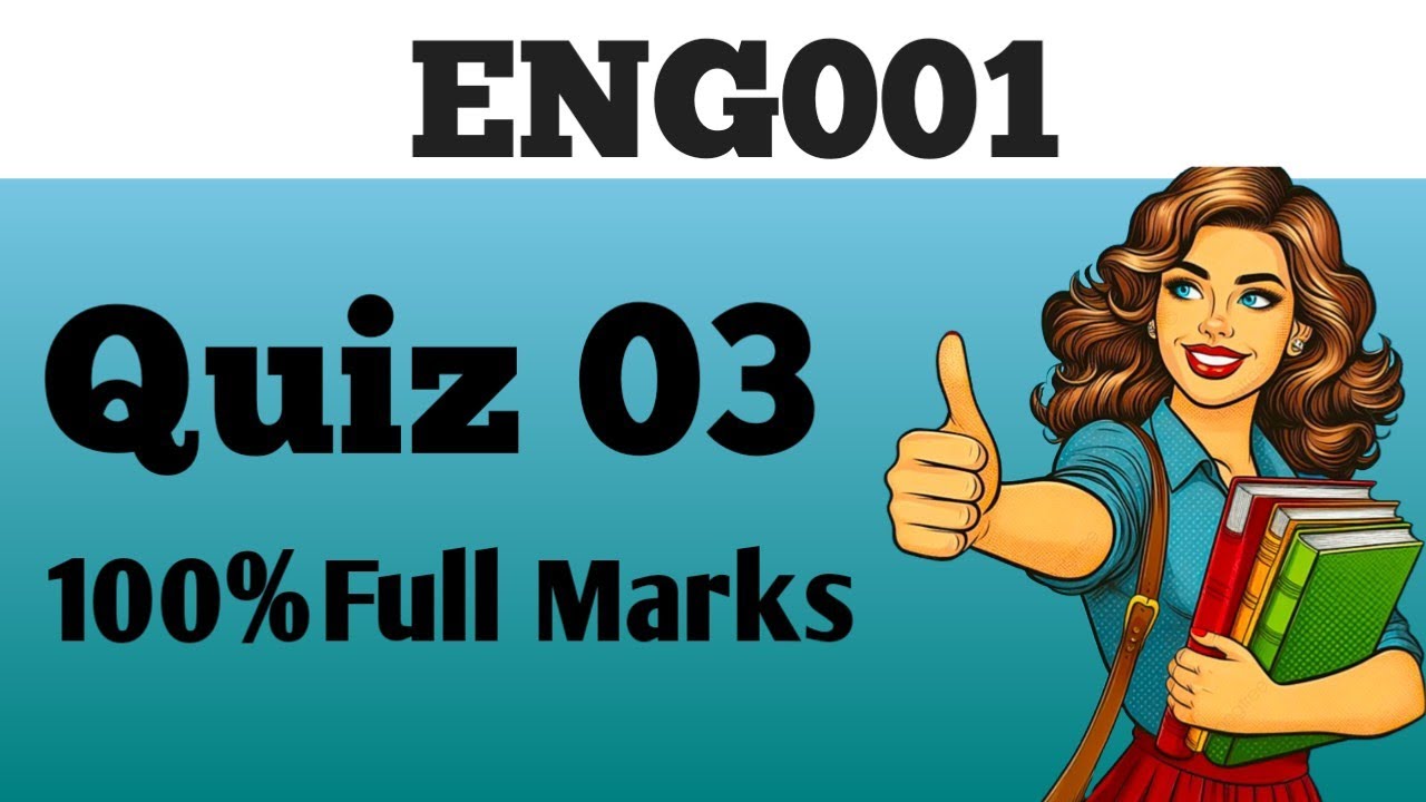 ENG001 Quiz 3 2025 | Correct 100 %  Mcqs  | ENG001 Quiz 3 2025