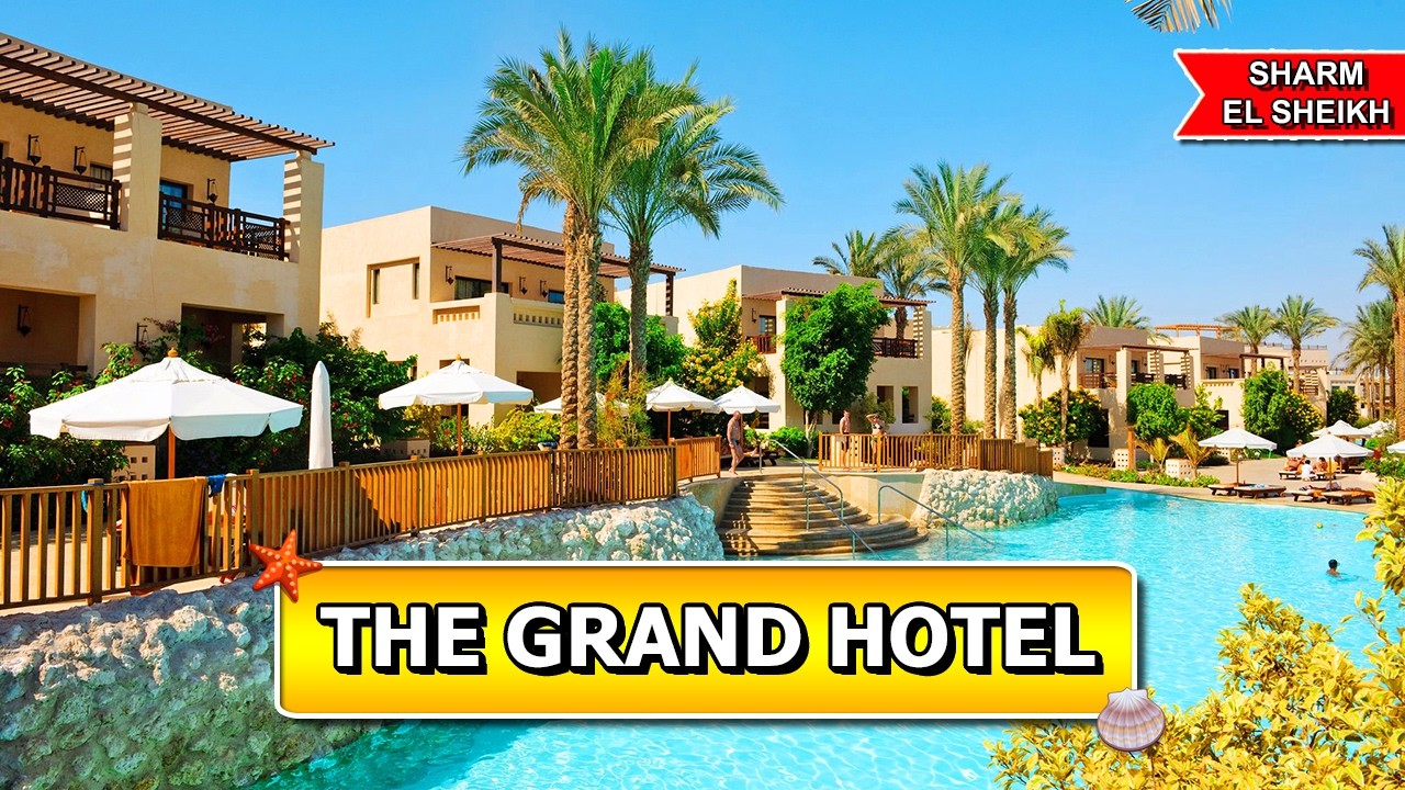 The Grand Hotel Sharm El Sheikh review – Is It Really Worth Your Stay?