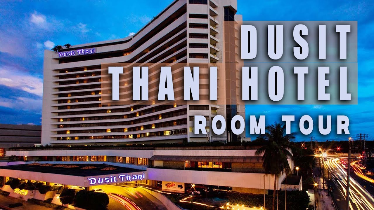 DUSIT THANI MANILA ROOM TOUR