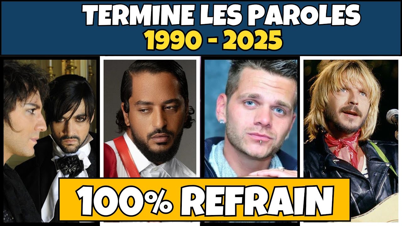 TERMINE LES PAROLES : 25 Refrains cultes de Vari&eacute;t&eacute; Fran&ccedil;aise (Toutes G&eacute;n&eacute;rations)