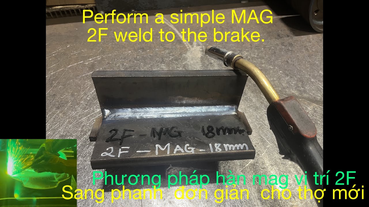 Perform a simple 2F MAG weld with a beveled edge-thực hiện đơn giản mối hàn 2F co2