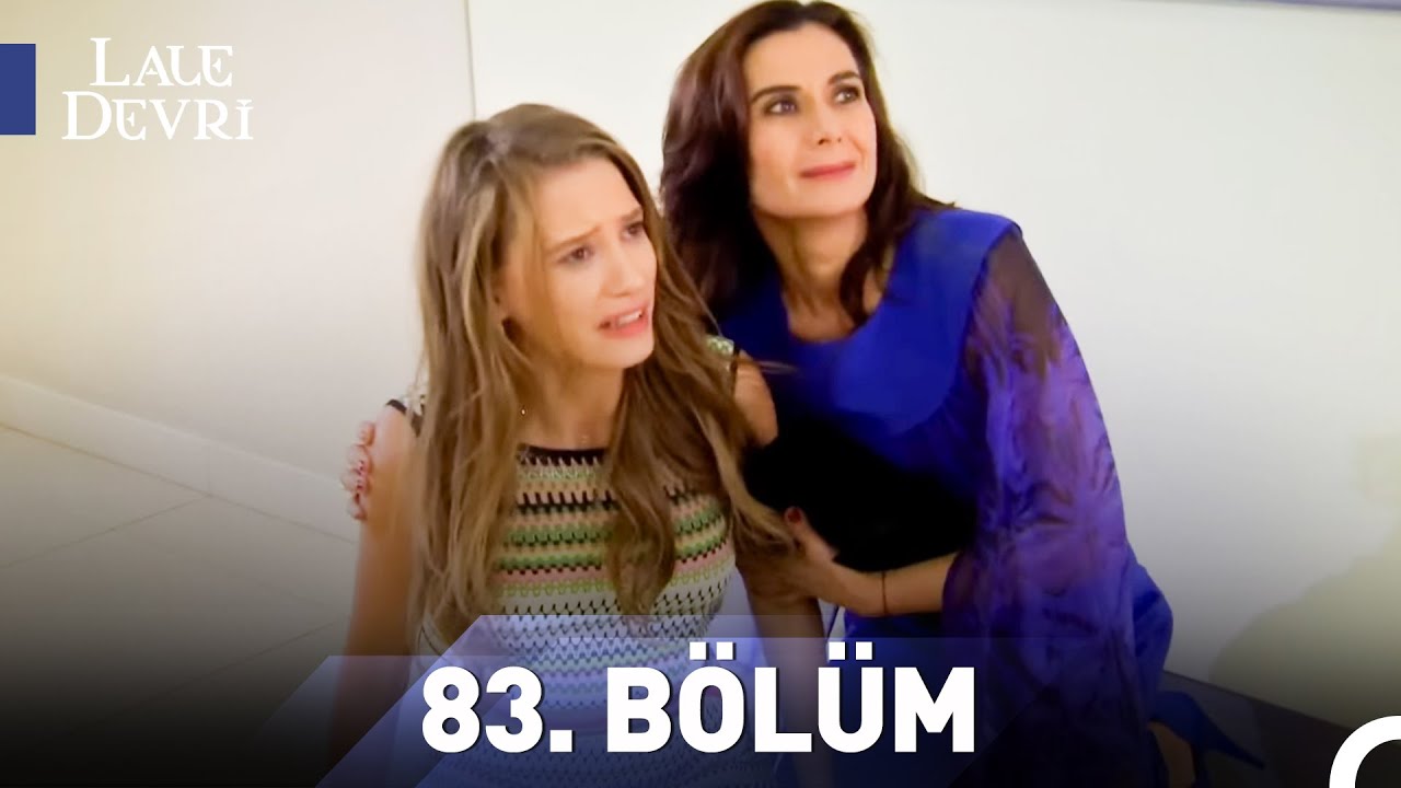 Lale Devri 83. Bölüm
