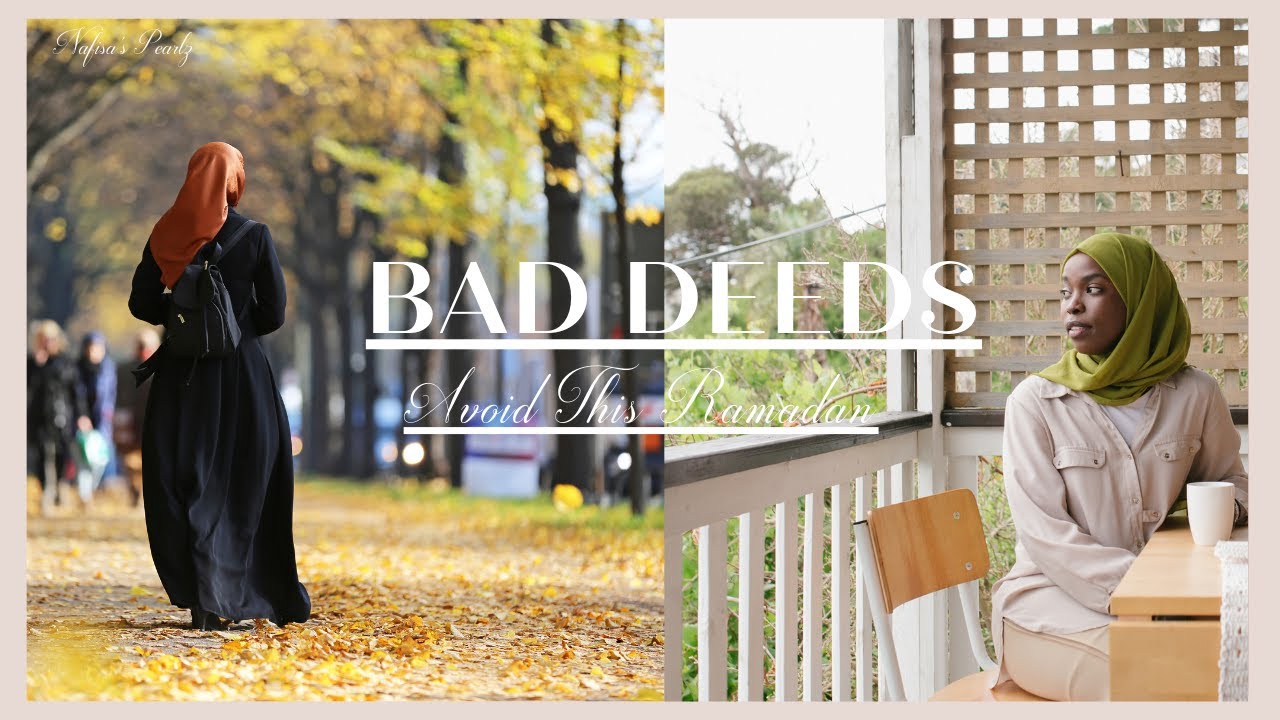 BAD DEEDS WE COMMIT EVEN IN RAMADAN