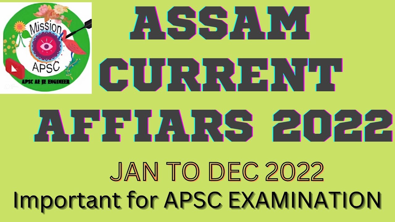 𝐀𝐒𝐒𝐀𝐌 𝐂𝐮𝐫𝐫𝐞𝐧𝐭 𝐀𝐟𝐟𝐚𝐢𝐫𝐬 𝟐𝟎𝟐𝟐 𝐛𝐲 𝐌𝐈𝐒𝐒𝐈𝐎𝐍 𝐀𝐏𝐒𝐂 𝐀𝐄 𝐉𝐄 ||𝐓𝐀𝐊𝐄 𝐀 𝐋𝐎𝐎𝐊 𝐁𝐀𝐂𝐊 𝐀𝐓 𝟐𝟎𝟐𝟐'𝐬 𝐀𝐬𝐬𝐚𝐦|| 𝐅𝐎𝐑 𝐀𝐏𝐒𝐂#𝐀𝐃𝐑𝐄
