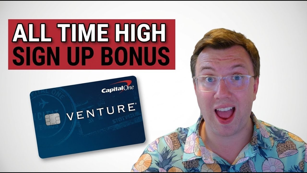 This Capital One Venture Card Has An All Time High Sign Up Bonus