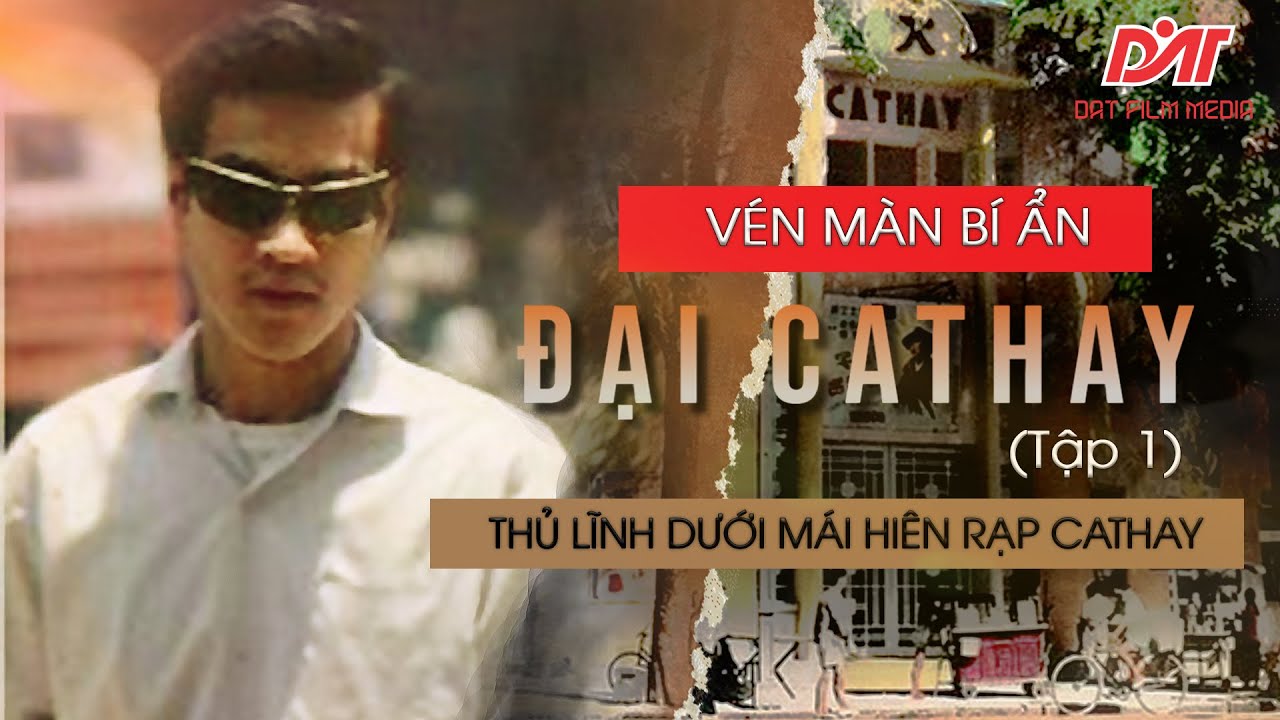 [HTV] VÉN MÀN BÍ ẨN | ĐẠI CATHAY | THỦ LĨNH DƯỚI MÁI HIÊN RẠP CATHAY | TẬP 1