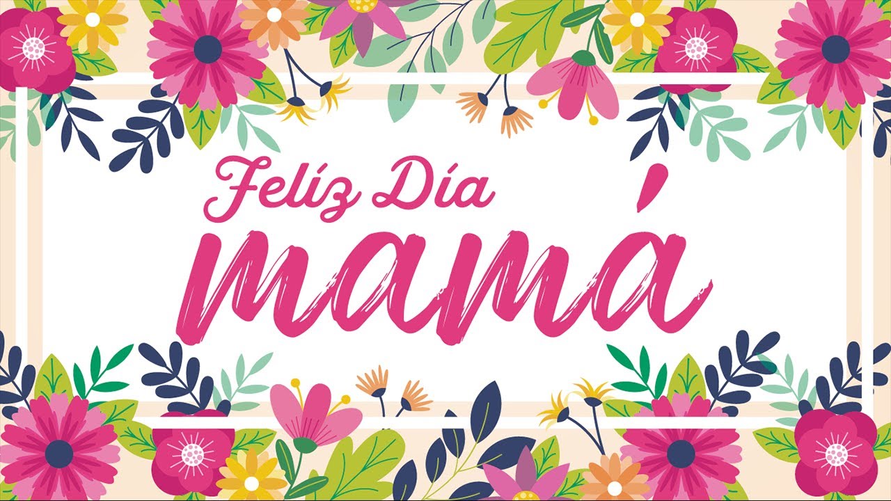 CANCION PARA MAMA - &hearts;️ - feliz dia mam&aacute; - Dia de las madres - 14 de mayo - canciones para mam&aacute;
