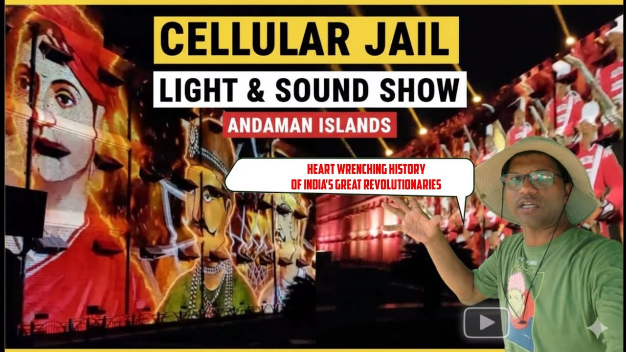 | Light & Sound Show Cellular Jail | Heart Wrenching History of Kalapani | Port Blair | Andman |