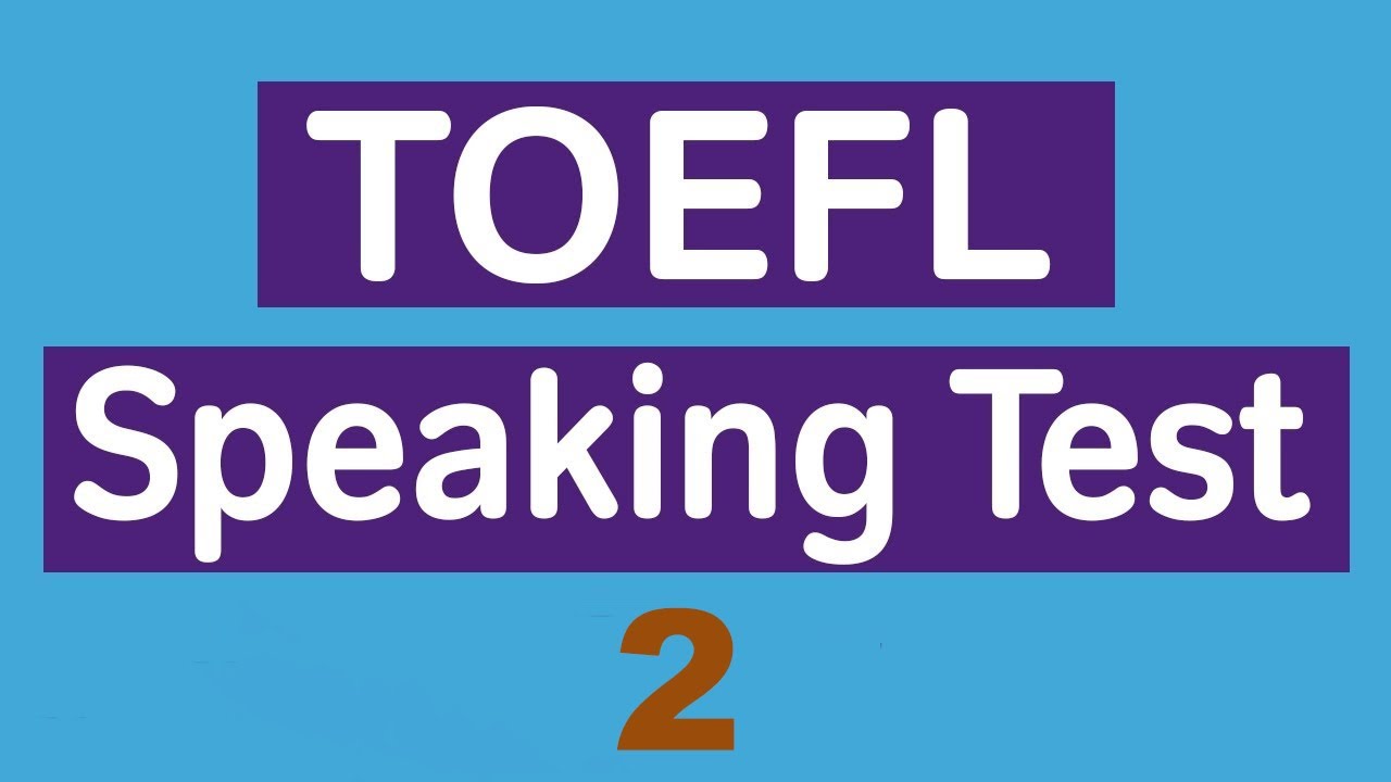 (Новая версия) Практический тест TOEFL Speaking 2