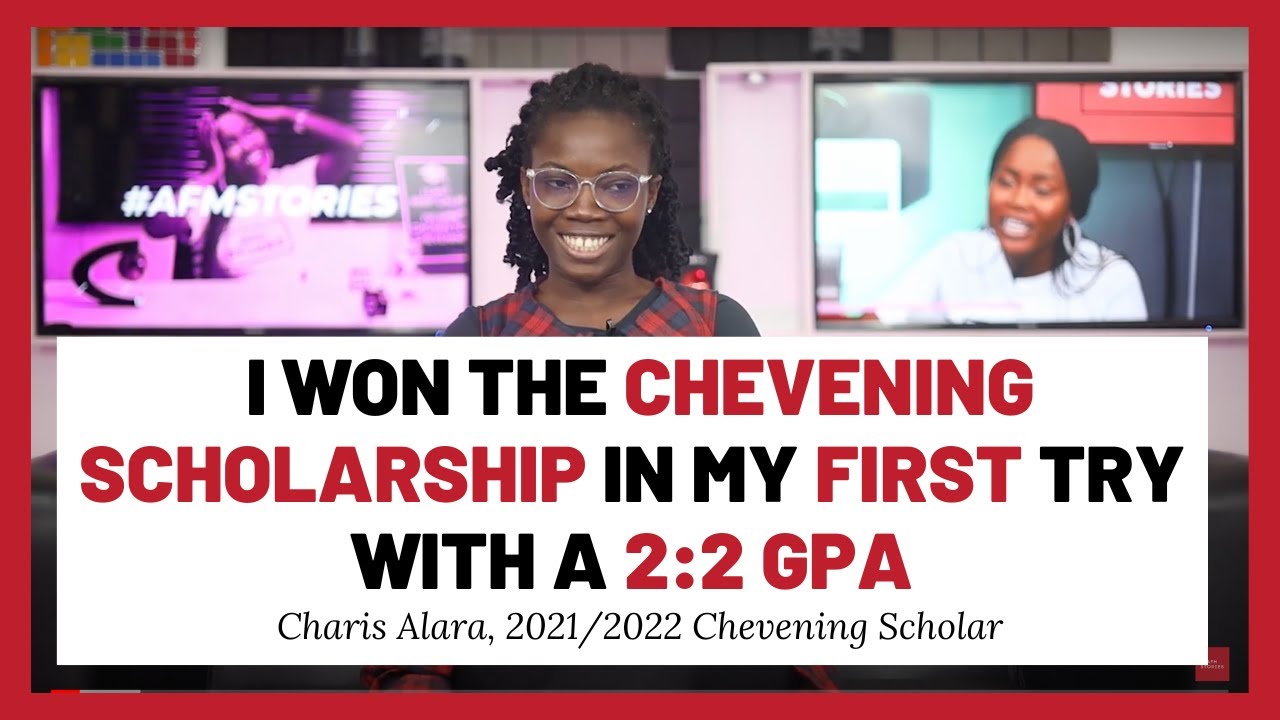 I Won The Chevening Scholarship The First Time With a 2:2/Second Class Lower | 2021/2022 Scholar