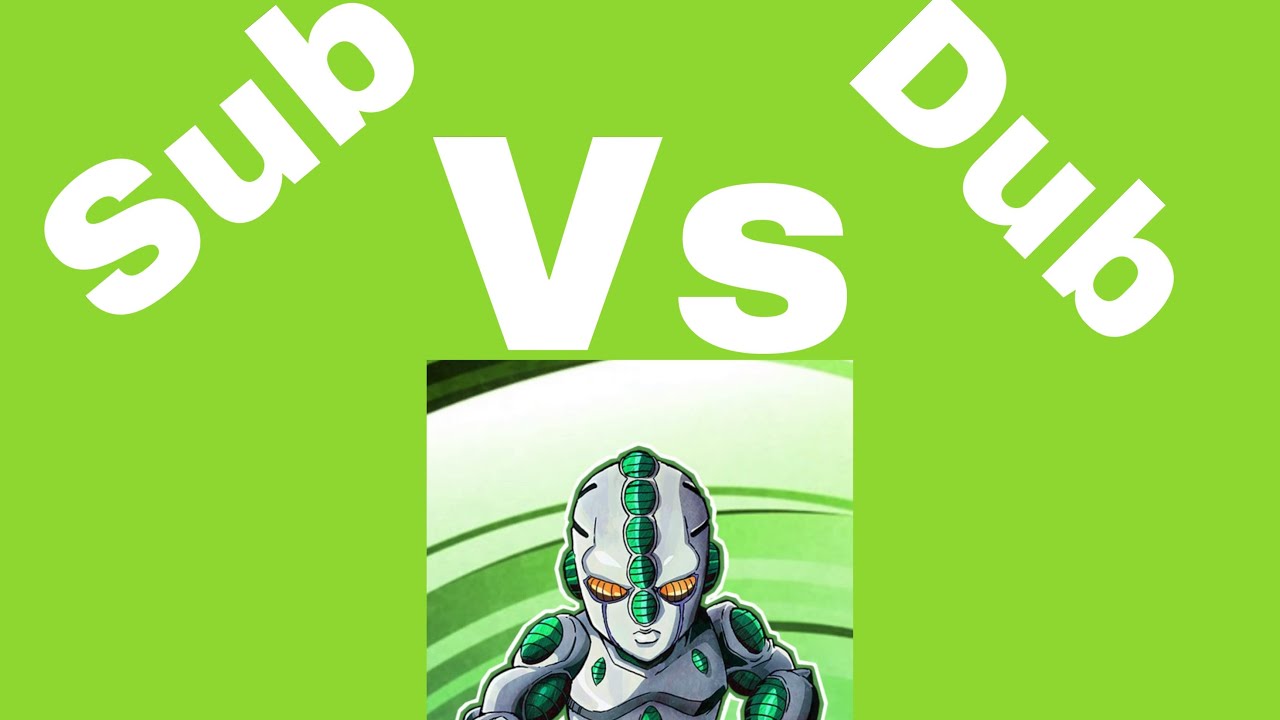 SUB VS DUB “Okay master, lets kill da ho”