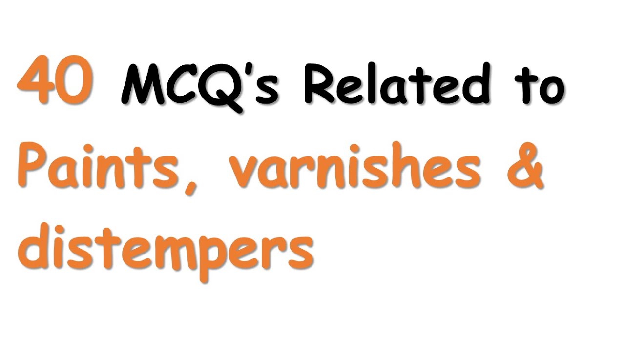 MCQ's for Paints, varnishes, distempers | Construction Material | Civil Engineering