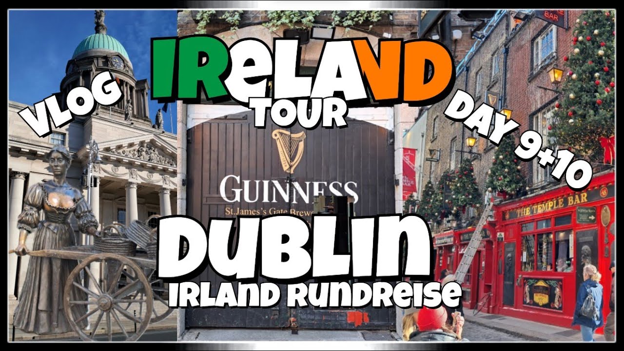Dublin entdecken: Stadtrundgang auf der Irlandreise und Rückreise nach Hamburg Tag 9+10 Ireland Trip