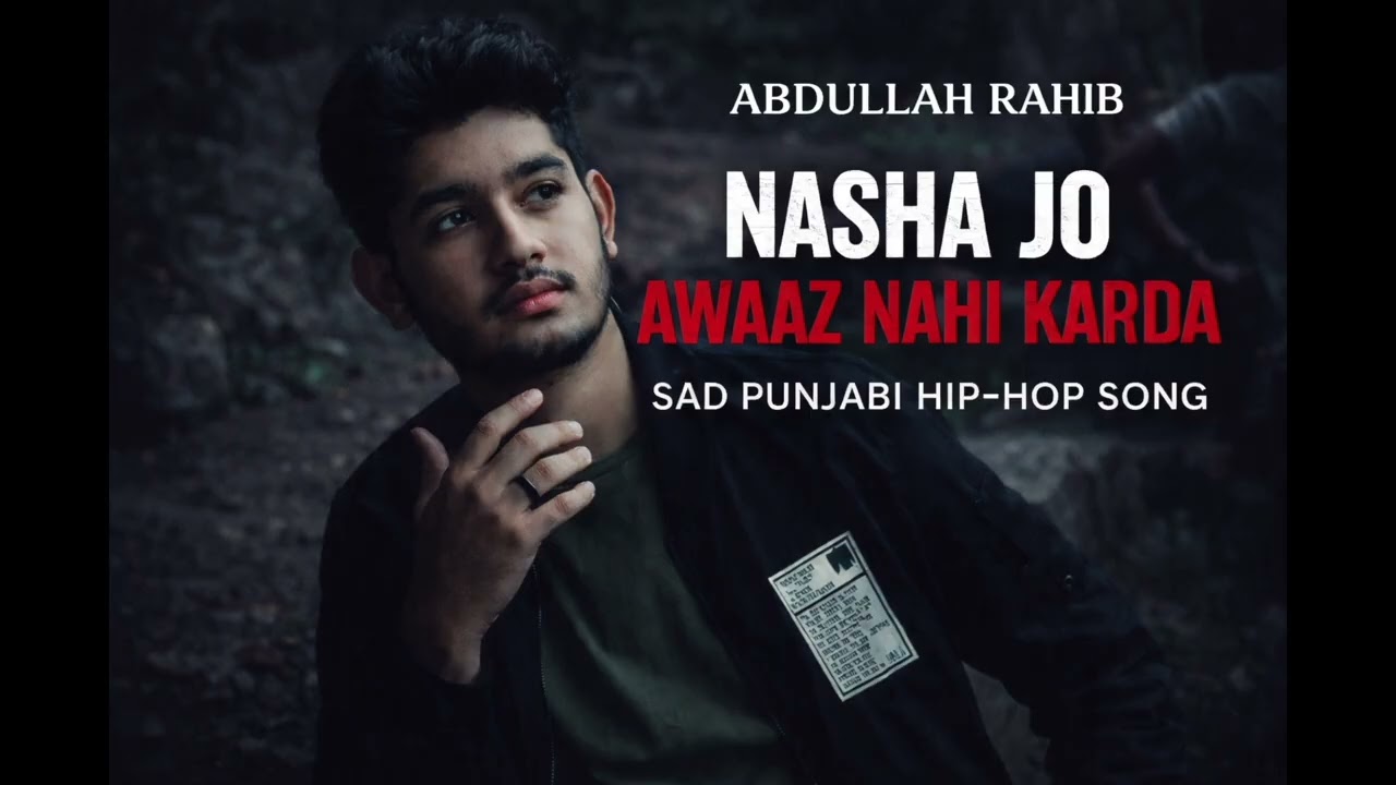 Nasha Jo Awaaz Nahi Karda – Abdullah Rahib | New Punjabi Song 2025 | Official Audio
