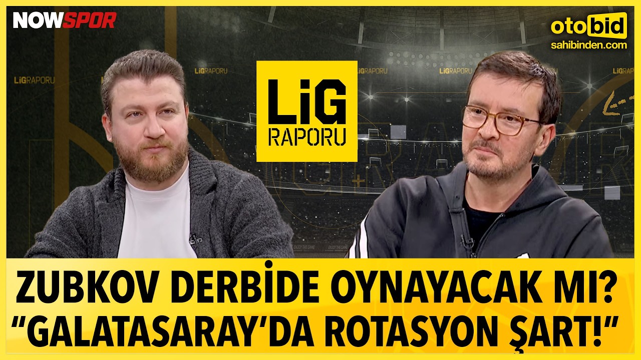 Lig Raporu | Ersin Düzen, Uğur Karakullukçu