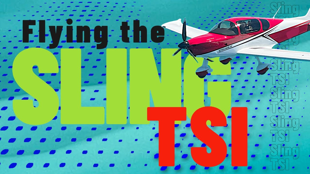 SLING:  Flying the Sling TSI