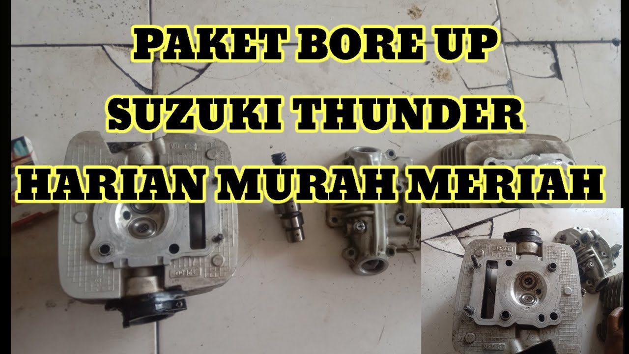 Paket bore up harian suzuki thunder 125