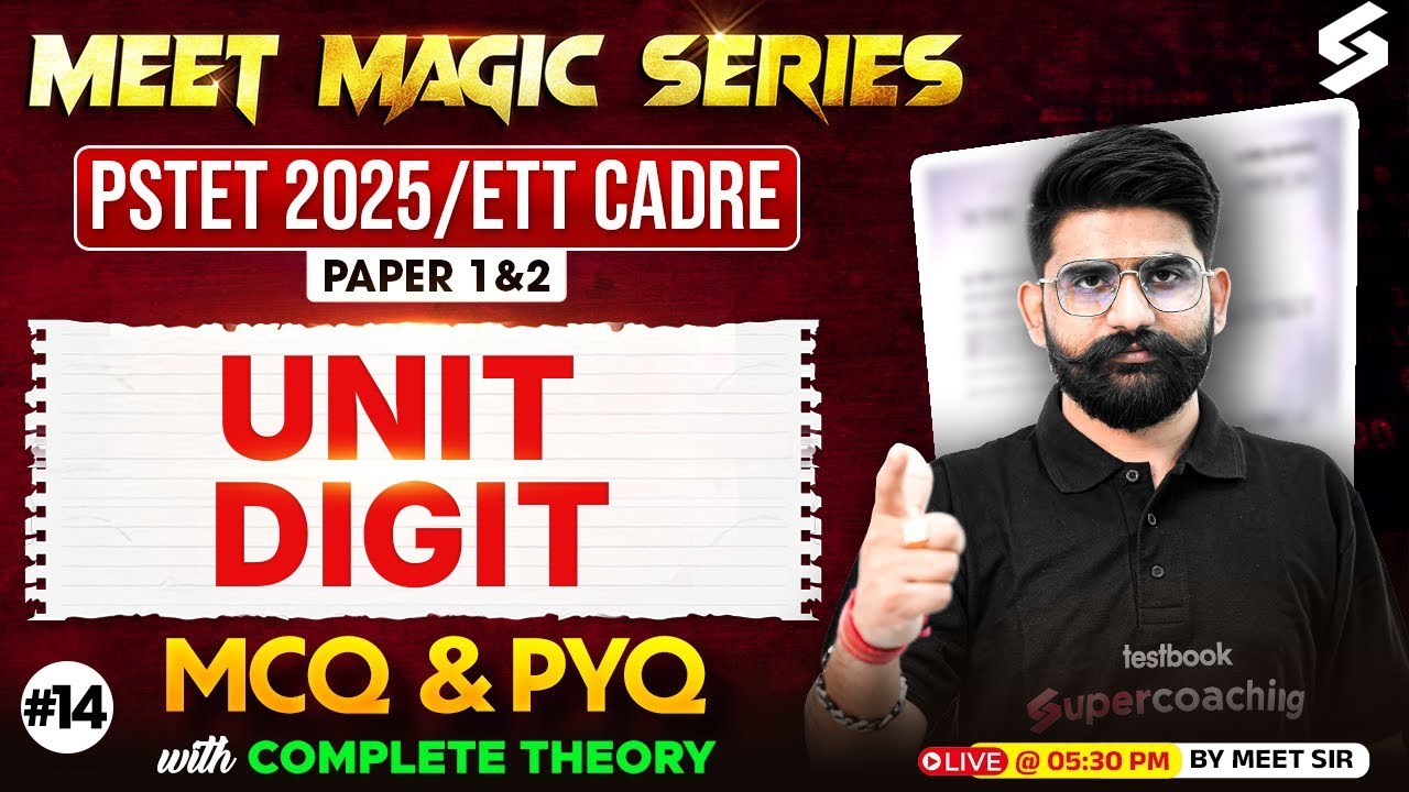 PSTET | ETT CADRE 2025| Maths Paper 1 & 2 | Unit & Digits | Maths Class By Meet  Sir