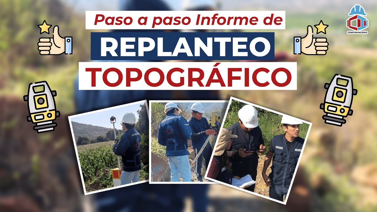 Paso a paso INFORME de Replanteo Topográfico