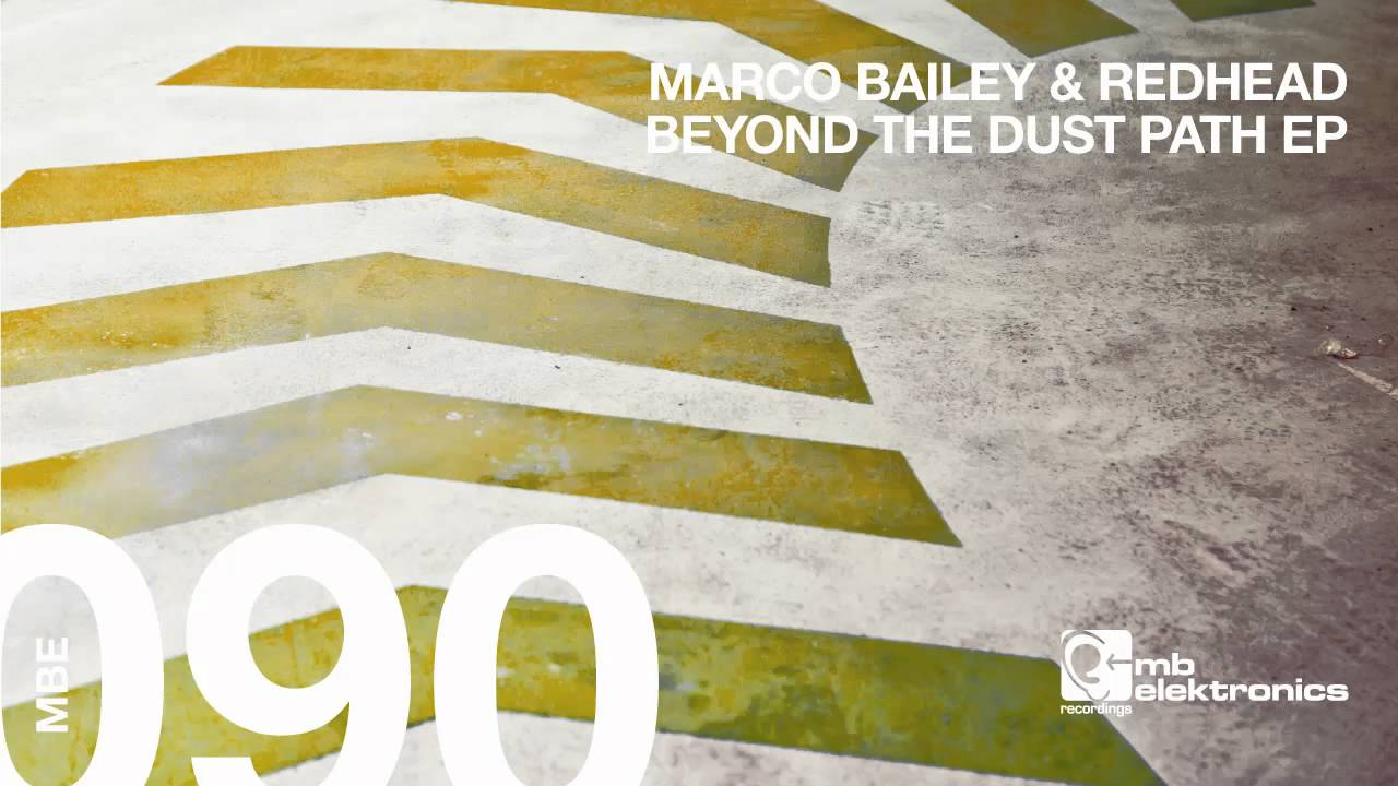 Marco Bailey & Redhead - Beyond The Dust Path [MB Elektronics]