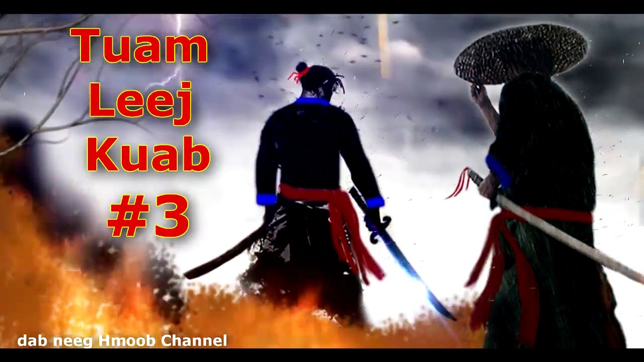 Tuam Leej Kuab Khawv Koob Dab Cawm Neeg ( Part 3 ) 30/1/2021