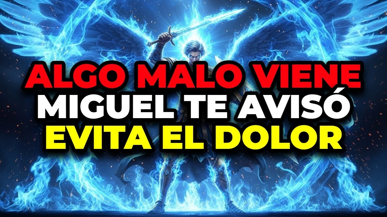 ⚠️ ALERTA DIVINA DE MIGUEL: EL MENSAJE URGENTE QUE DEBES OÍR PARA SALVAR TU DESTINO HOY