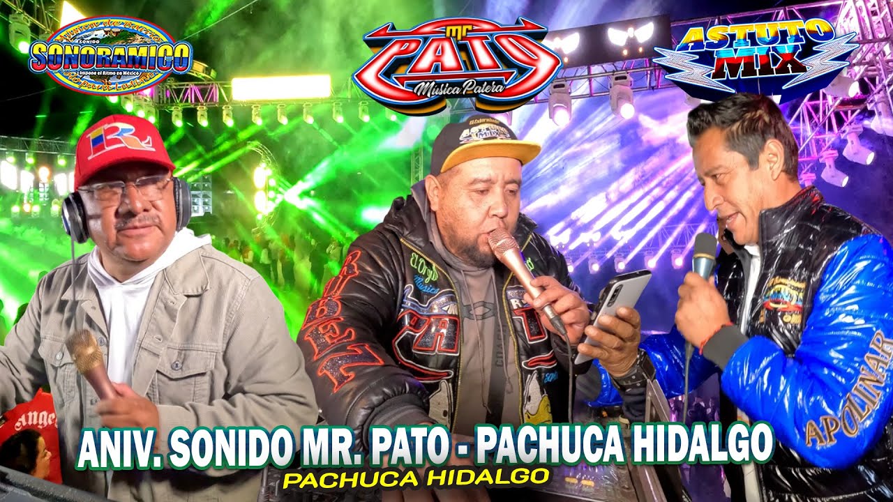 Se Prendio Pachuca Hgo 🔥SONIDO SONORAMICO - ASTUTO MIX - ANIV SONIDO MR PATO - Fiesta Cumbiambera