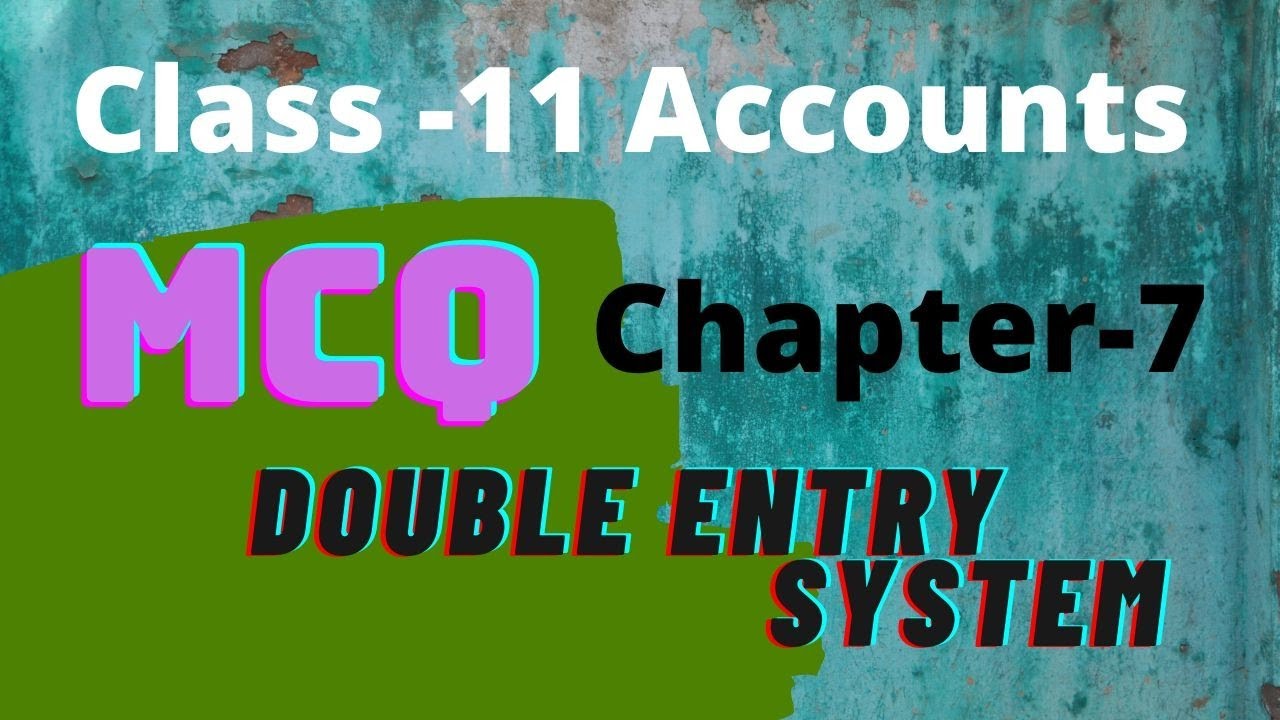 Mcq Double Entry System (Chapter -7) Class 11th Accounts