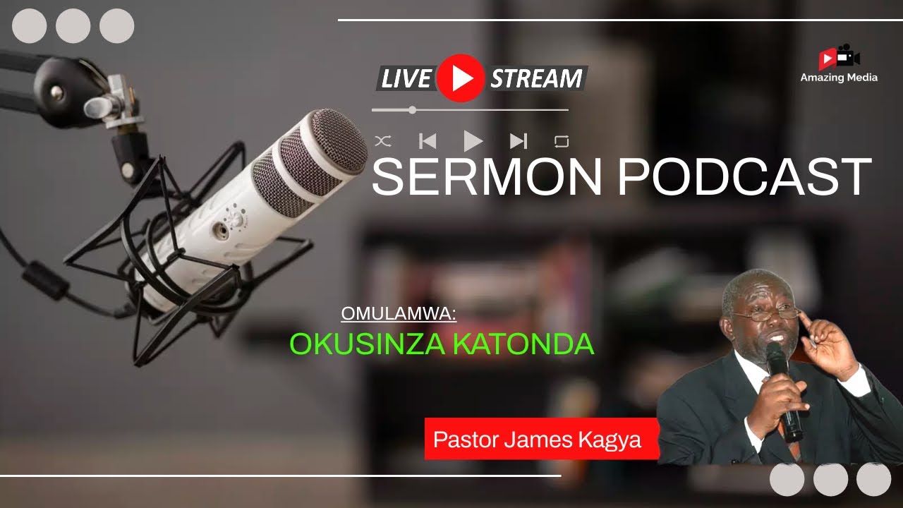 OKUSINZA KATONDA WO ~ PASTOR JAMES KAGYA || SERMON PODCAST