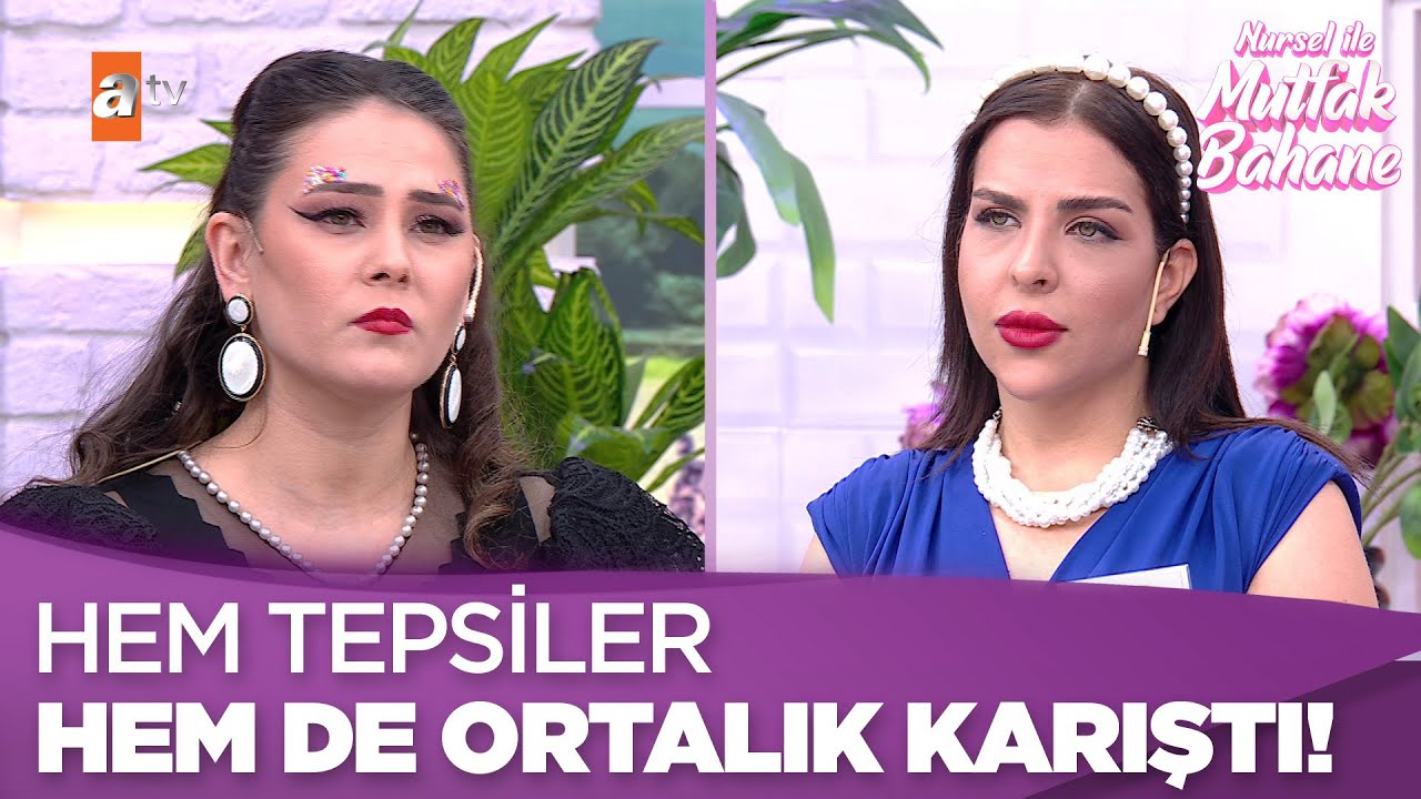 Zeyneti ve Mehri'nin tepsilerini kim değiştirdi? - Nursel ile Mutfak Bahane 17 Haziran 2025
