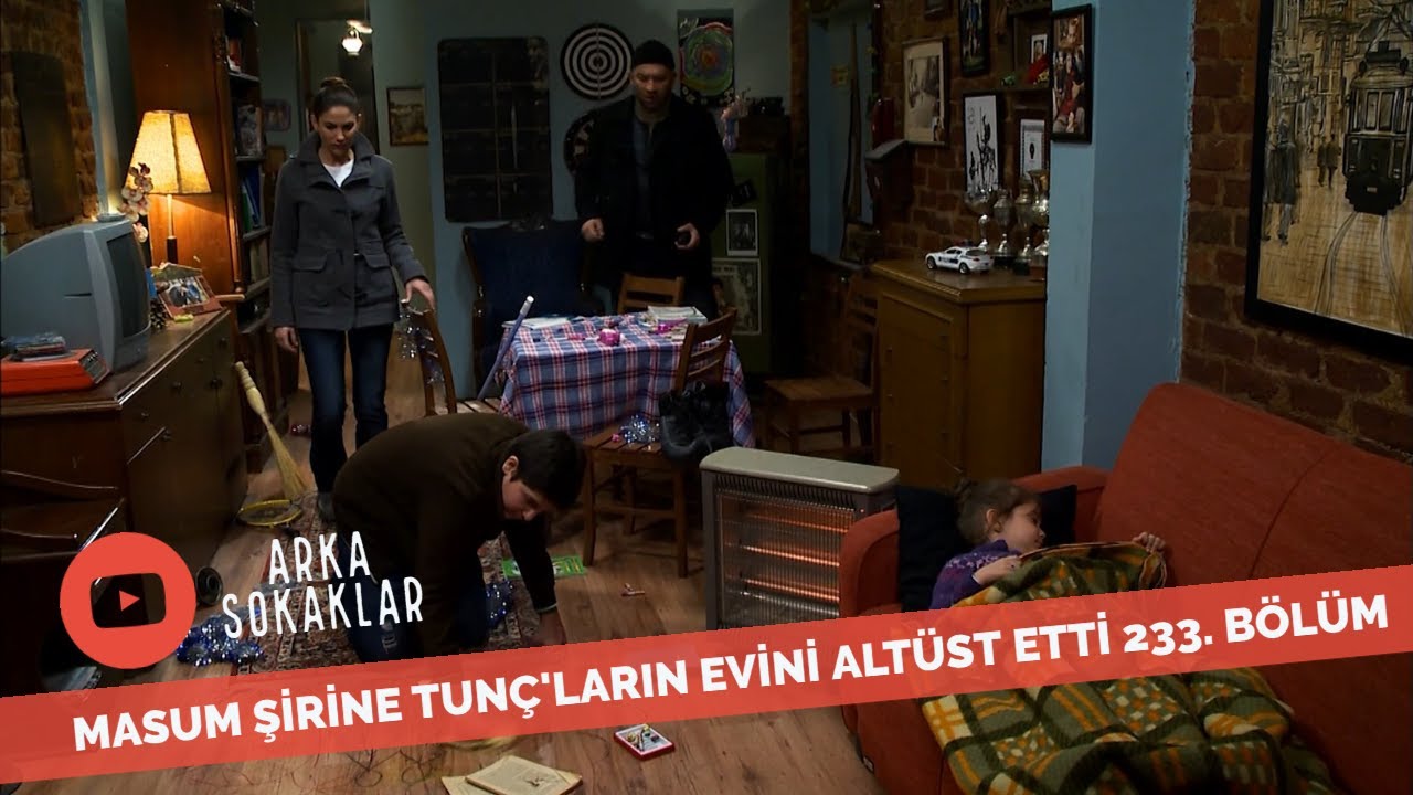 Şirine Tunç'ların Evini Altını Üstüne Getirdi 233. Bölüm