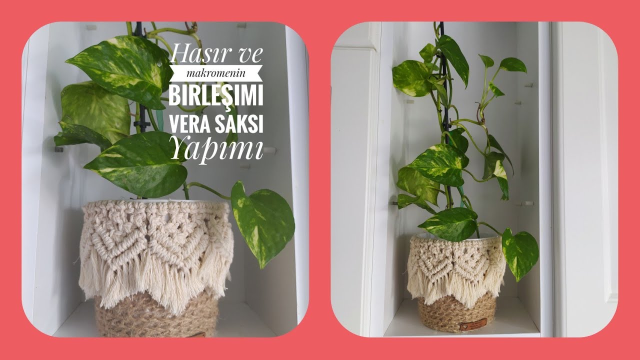 Hasır ve makromenin muhteşem uyumuyla dekor saksı Yapımı   /DIY wicker compatible macrame pot