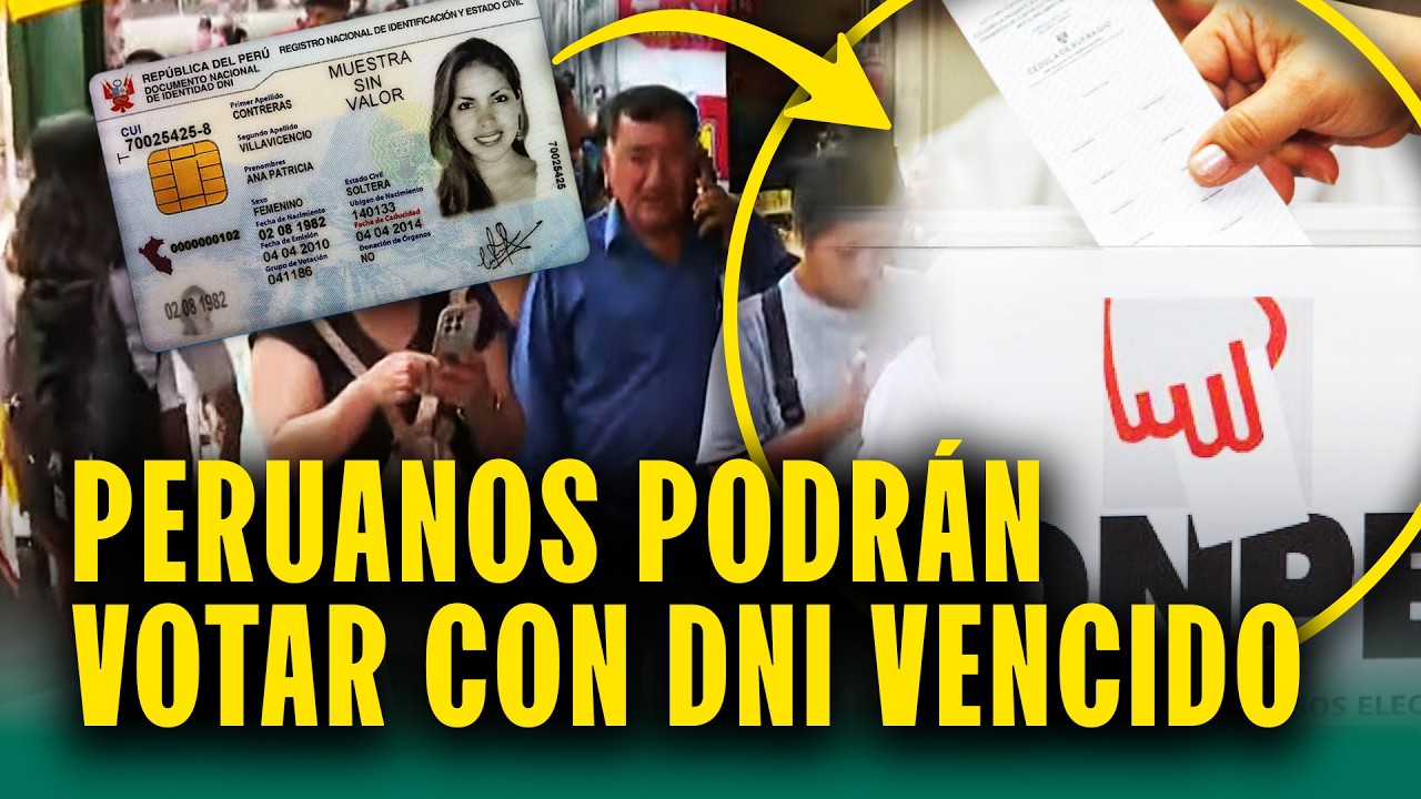 Reniec aprobó que peruanos voten con DNI vencido: ¿El azul también vale?