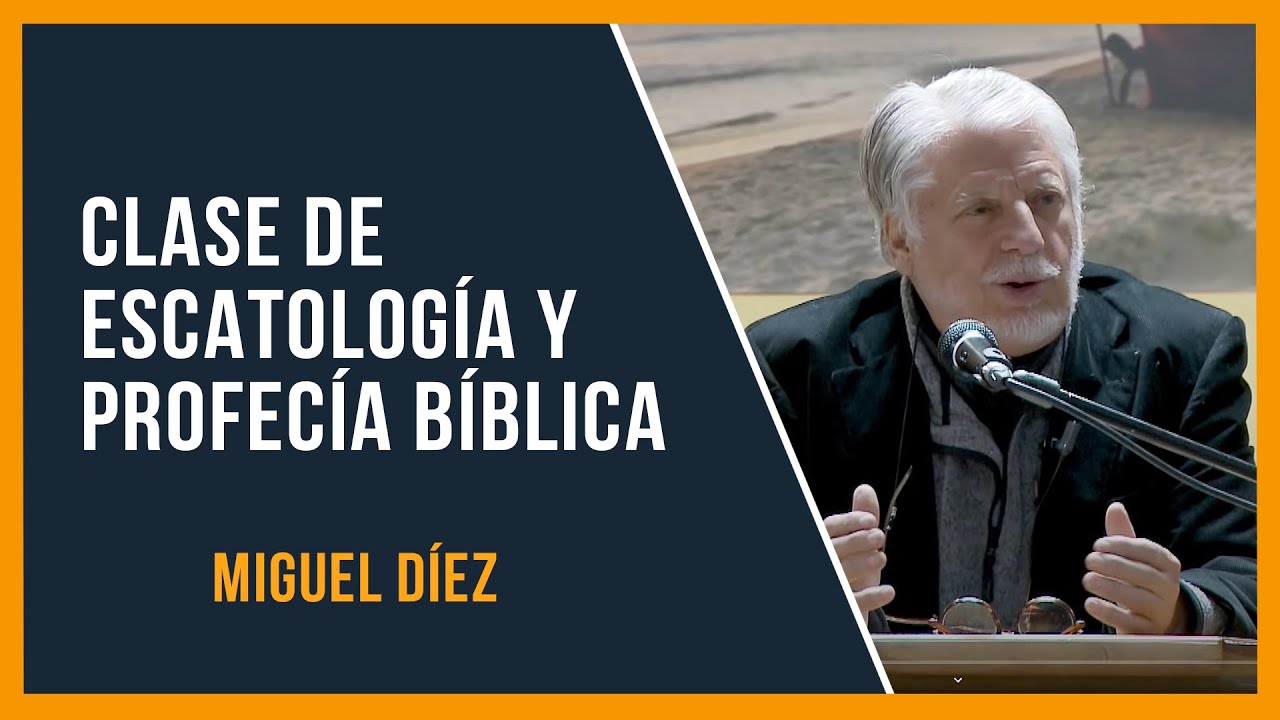 Clase de escatología y profecía bíblica // Miguel Díez // Sana Doctrina Bíblica
