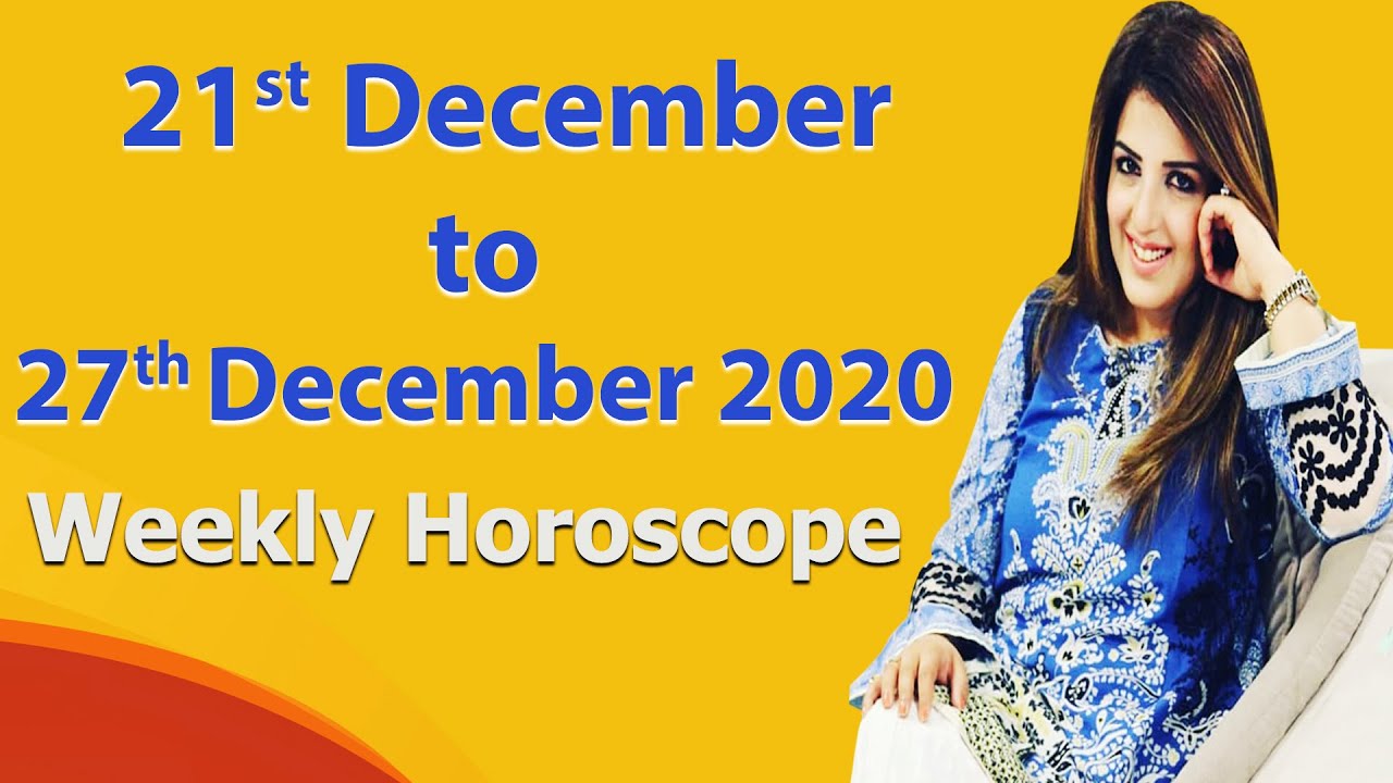 Weekly Horoscope from 21 December to 27 December 2020 by Sadia Arshad | Ye Hafta kaisa Rahe Ga