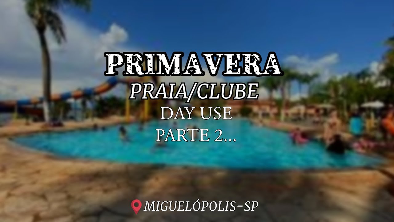 Primavera Praia Clube, Miguelópolis- SP (parte 2)