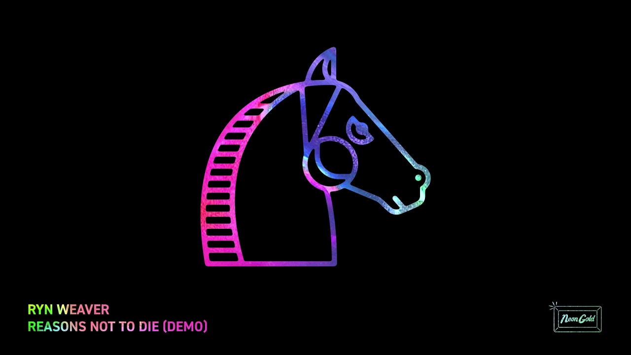 Ryn Weaver - Reasons Not To Die (Demo) [Neon Gold Records 10th Anniversary] (Official Audio)