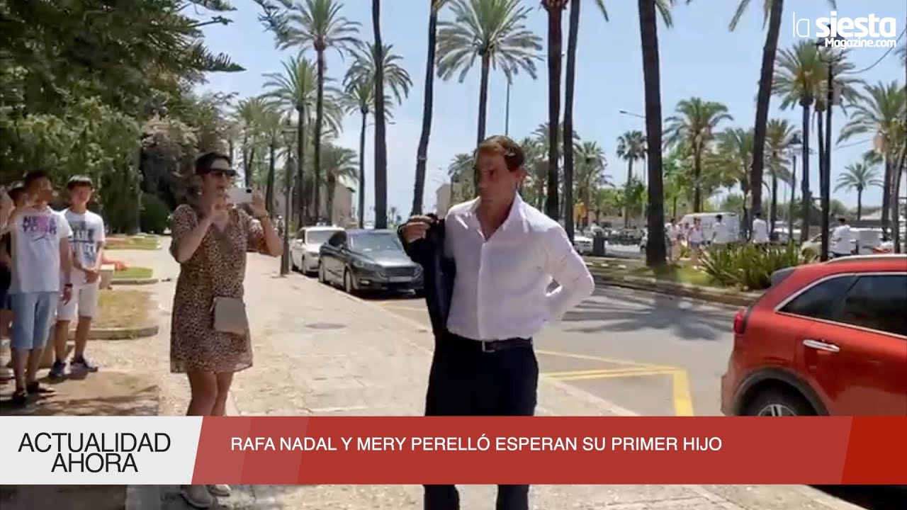 RAFA NADAL Y MERY PERELLÓ ESPERAN SU PRIMER HIJO