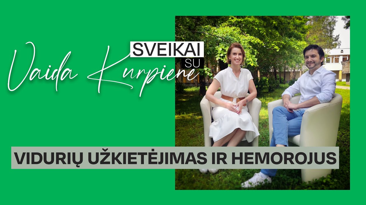 VIDURIŲ UŽKIETĖJIMAS IR HEMOROJUS  |1 d|. Kaip išvengti ir gydyti? Proktologas dr. Audrius Dulskas