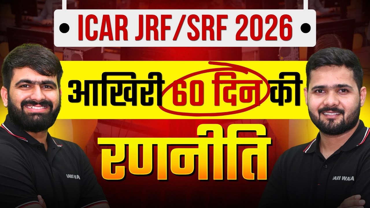 60 Days Strategy for ICAR JRF/SRF 2026  | ICAR Exams