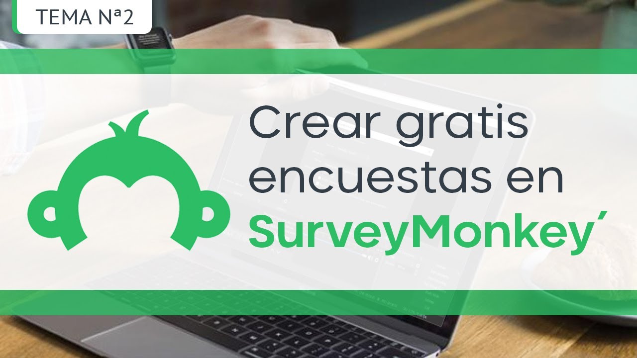 Cómo hacer un encuesta en SURVEYMONKEY