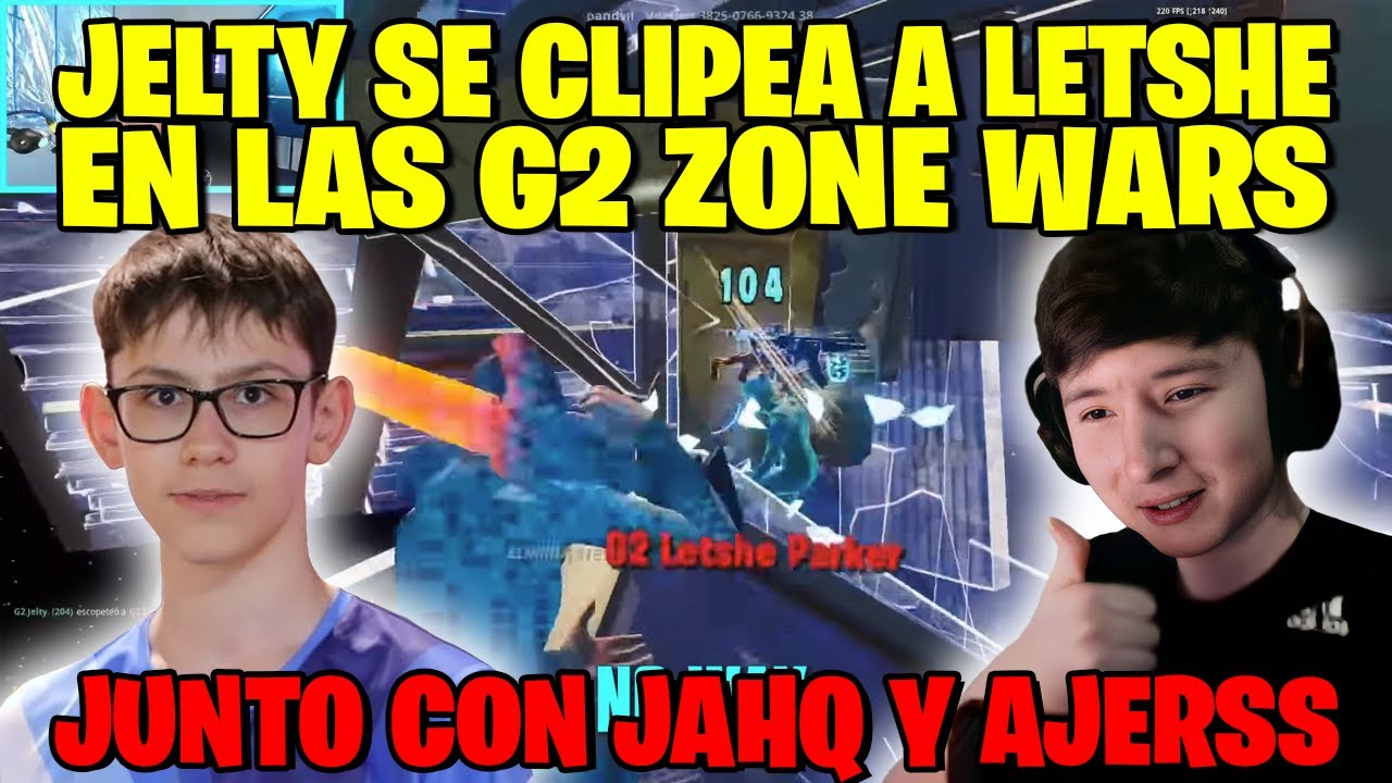 G2 JELTY SE CLIPEA A G2 LETSHE EN LAS G2 ZONE WARS CON AJERSS Y JAHQ