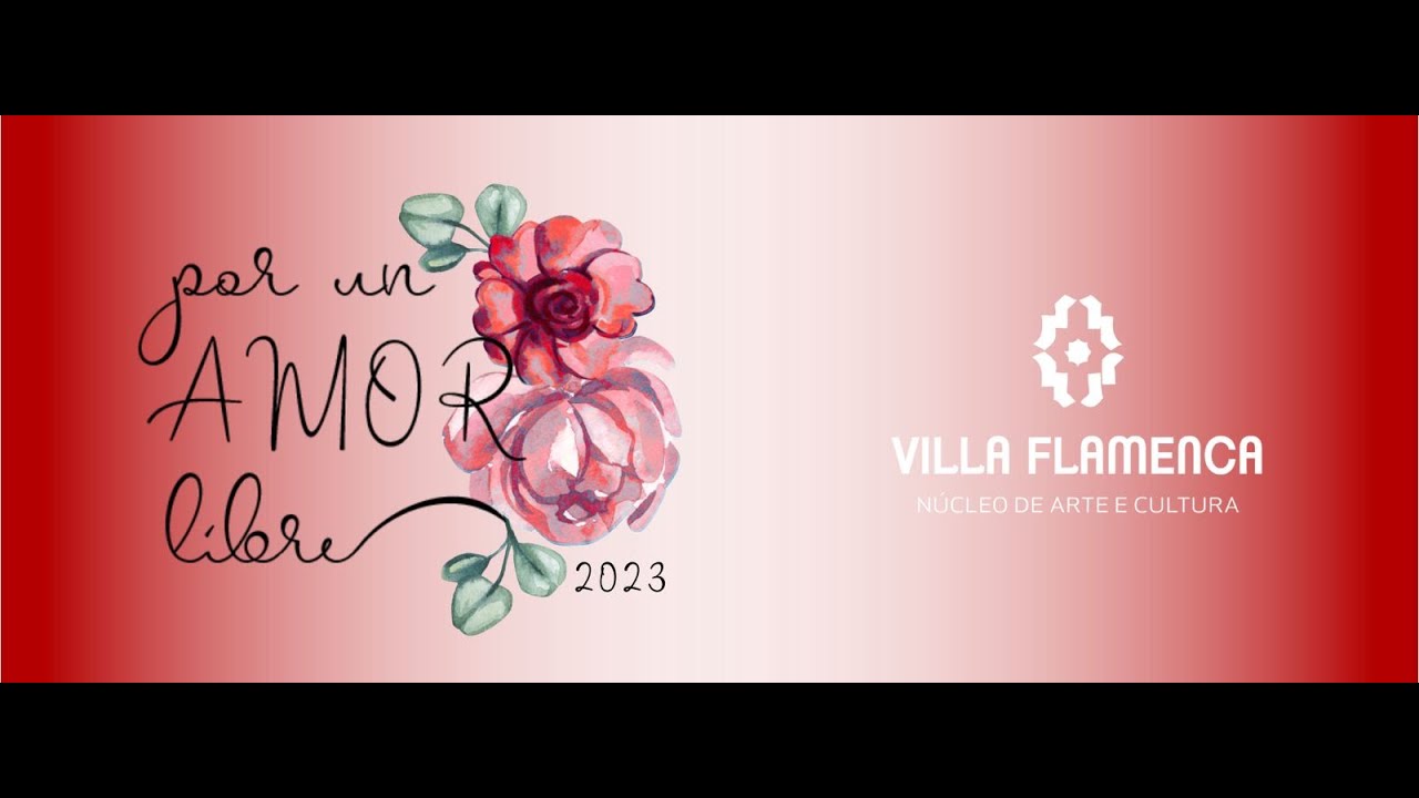 Por un Amor Libre -  2023 - Villa Flamenca