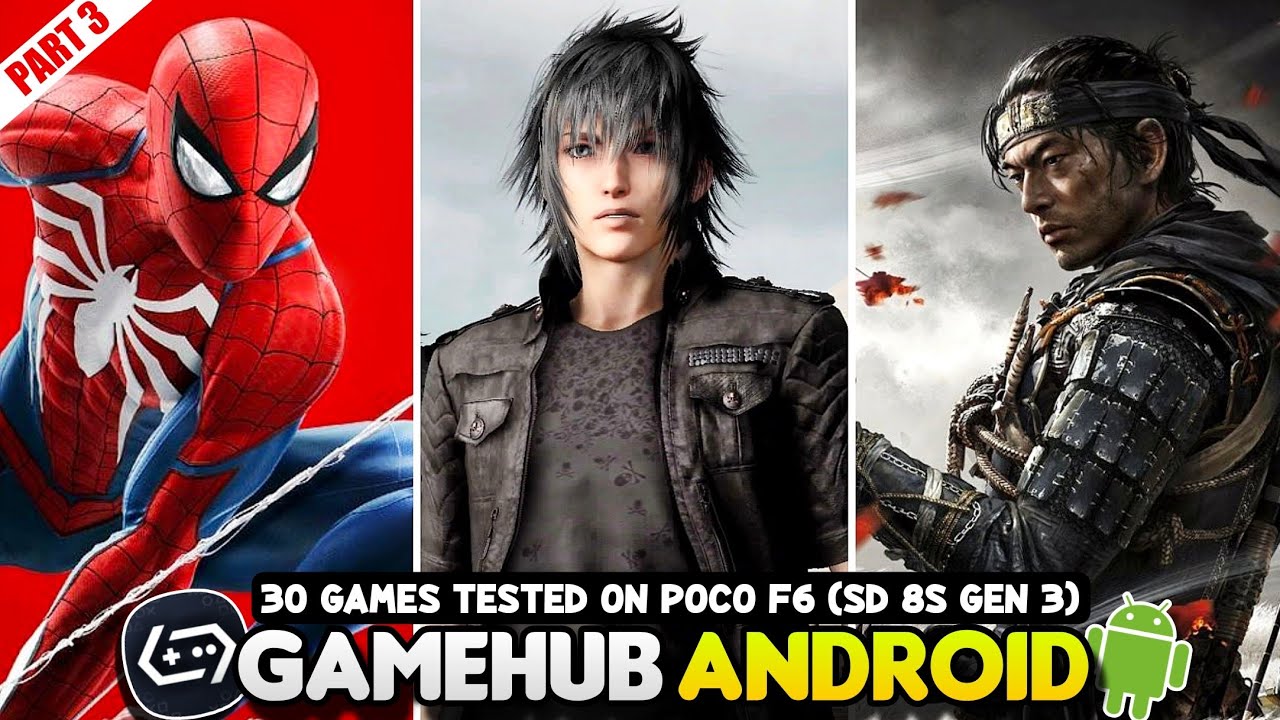 30 Games Tested on GameHub (PC Emulator) Android | POCO F6 Snapdragon 8s Gen 3