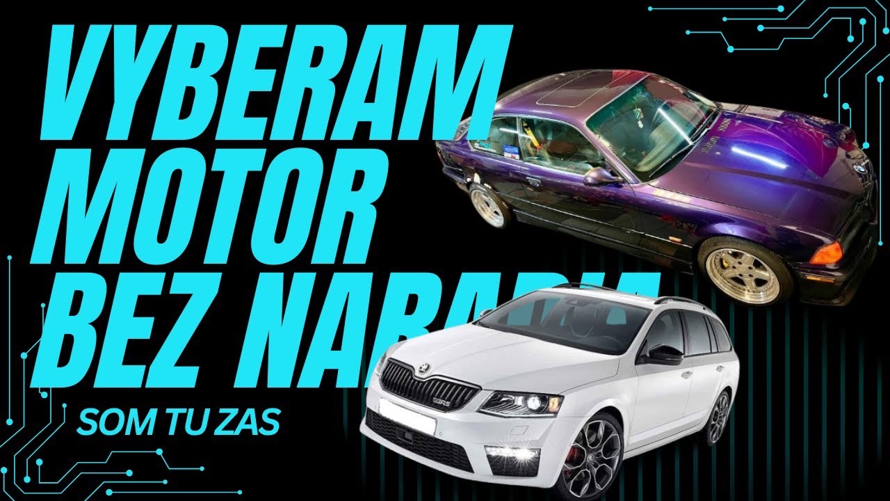 SKODA OCTAVIA 3 RS a BMW E36 - vyberám motor bez náradia
