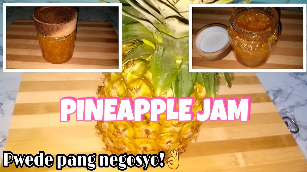 HOW TO MAKE PINEAPPLE JAM | Paano gumawa ng Pineapple Jam? | Patok pang negosyo