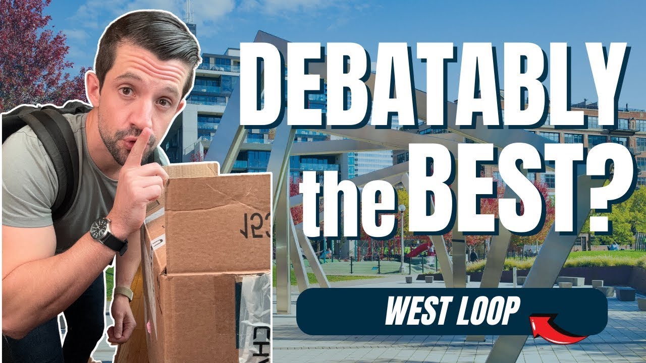 Moving to West Loop Chicago | YOUR Ultimate Guide