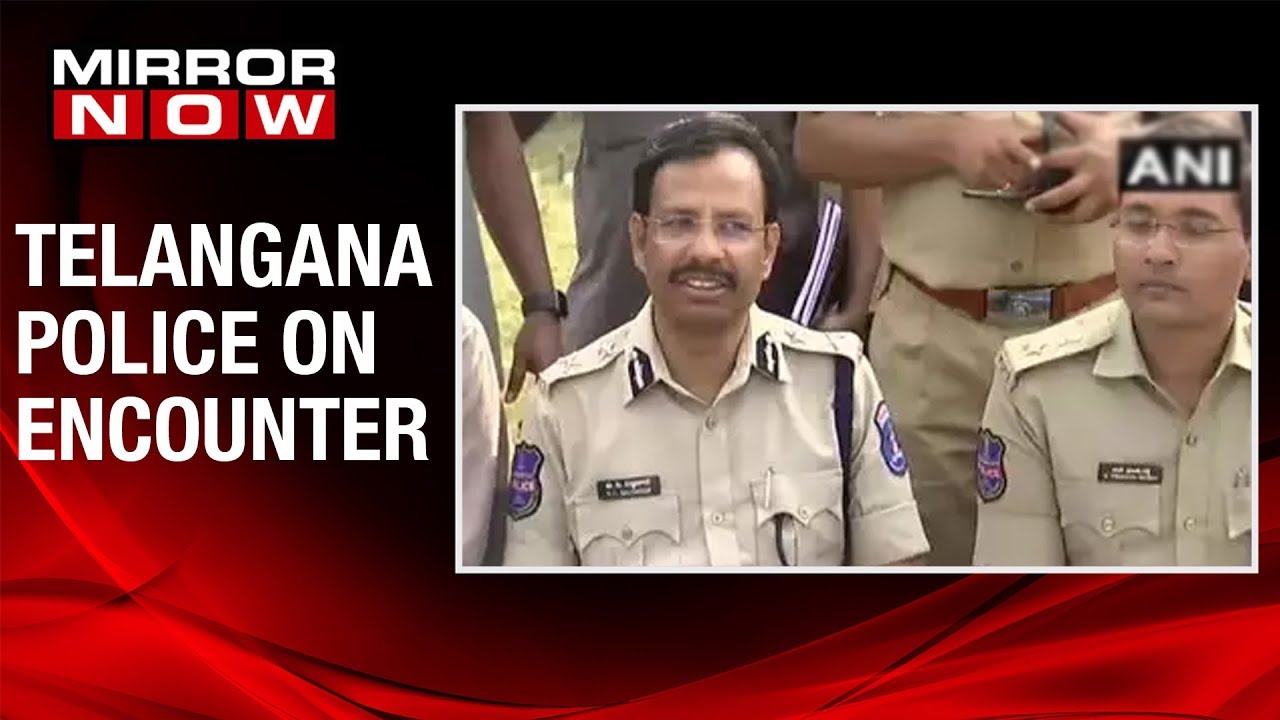 Telangana police briefs media after Cyberabad rape accused were killed in police encounter