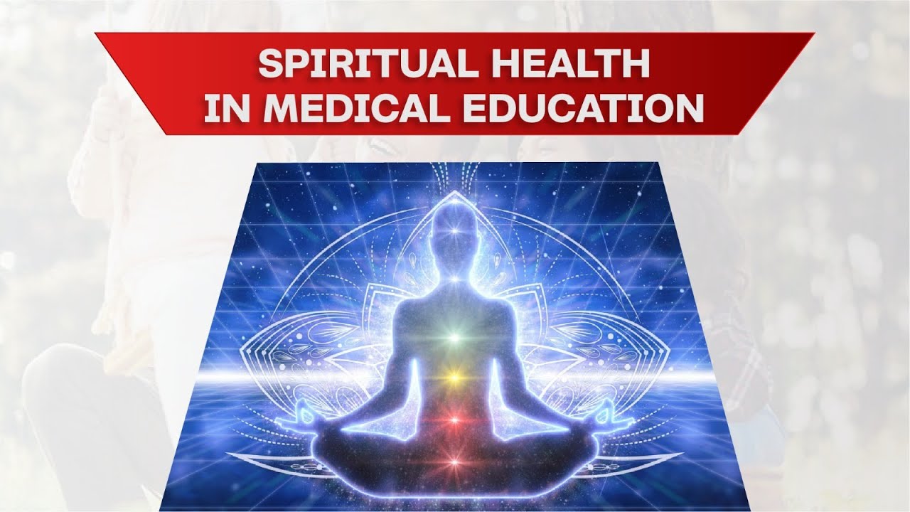 Spiritual Health in Medical Education
